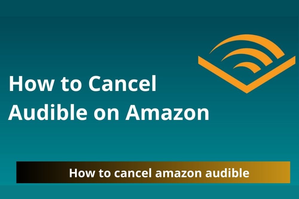 How to cancel amazon audible
