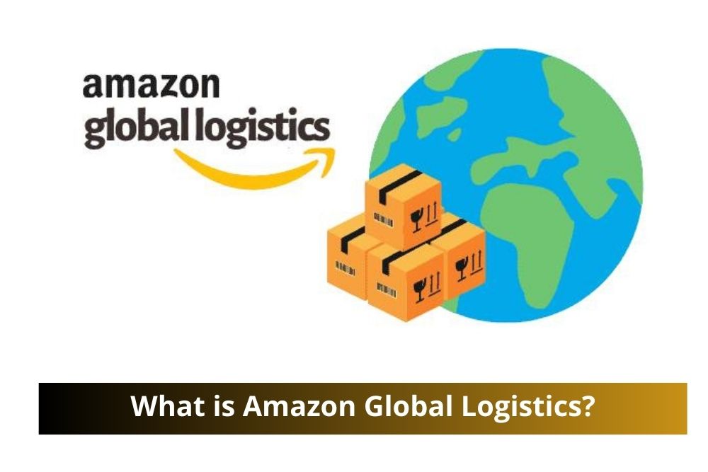 What is Amazon Global Logistics