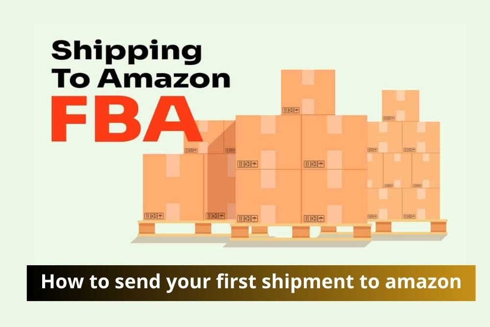 How to send your first shipment to amazon fba ? - Blog | ScanScout